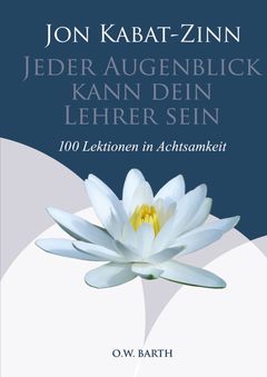 Buchcover Jeder Augenblick kann dein Lehrer sein von Jon Kabat-Zinn